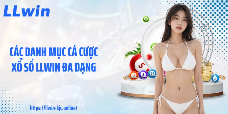 Các danh mục cá cược xổ số LLWIN đa dạng