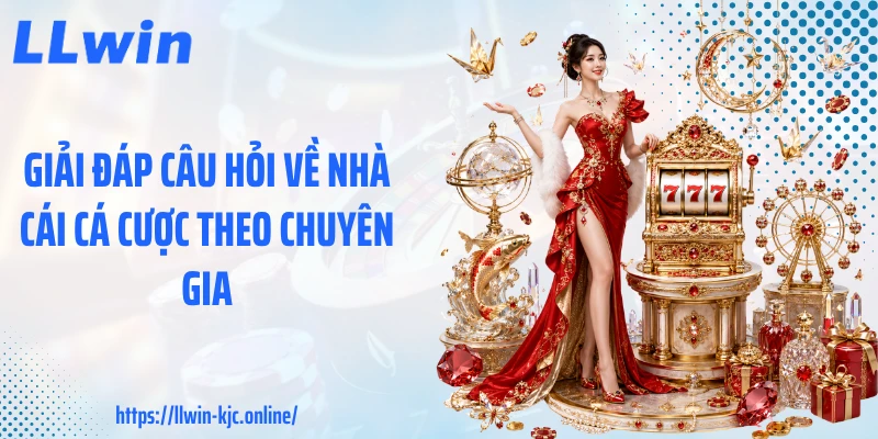 Giải đáp câu hỏi về nhà cái cá cược theo chuyên gia
